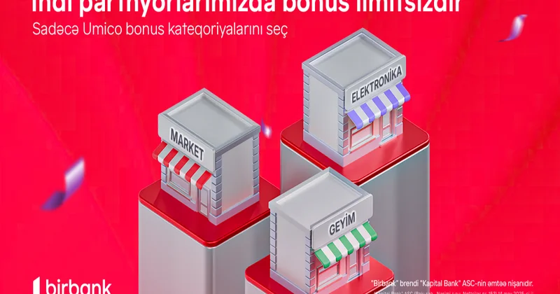 Birbank kartlarında yeni dövr: limitsiz bonuslar ilə daha çox qazanmaq imkanı