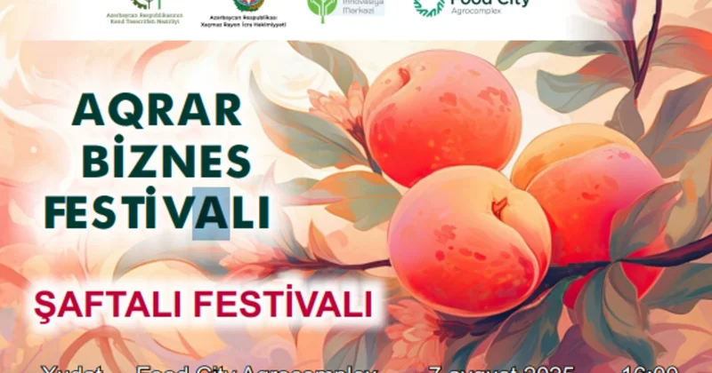 Xaçmazda Aqrar biznes və Şaftalı festivalı keçiriləcək