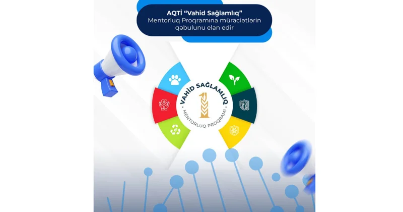 AQTİ “Vahid Sağlamlıq” Mentorluq Proqramına müraciətlərin qəbulunu elan edir