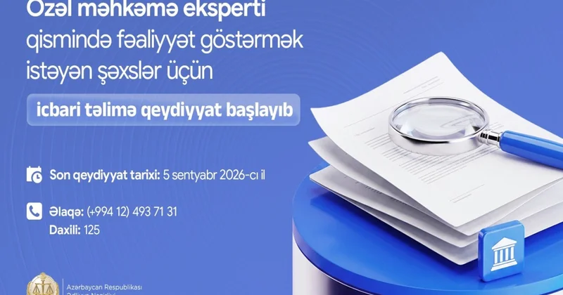 Özəl məhkəmə eksperti olmaq istəyənlər üçün icbari təlimə qeydiyyat başlayıb