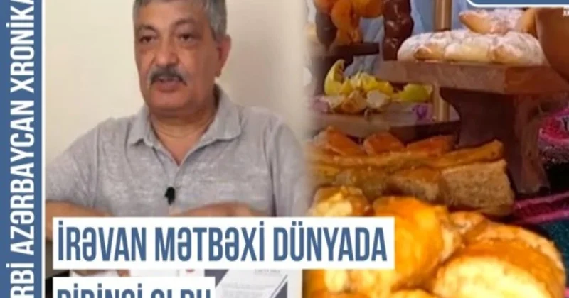 Qərbi Azərbaycan Xronikası: İrəvan xanlığının 413 unudulmuş xörəyi süfrəmizə qayıtdı
