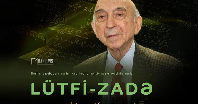 Bu gün Lütfi Zadənin anım günüdür