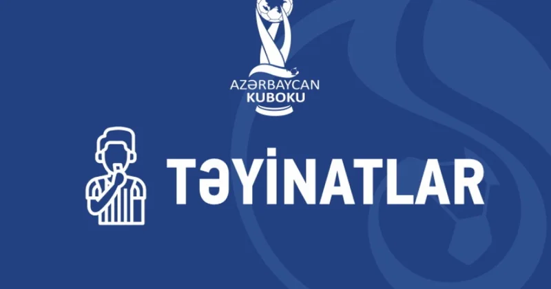 Azərbaycan Kubokunda mövsümün ilk təyinatları