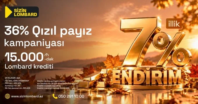 Sizin Lombard dan 36% Qızıl payız kampaniyası ®