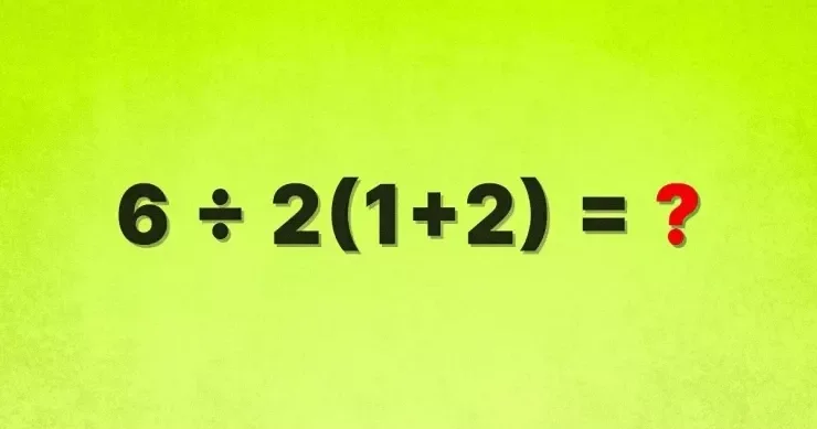 6 ÷ 2(1 + 2) hələ də mübahisəli olan sadə bir nümunə
