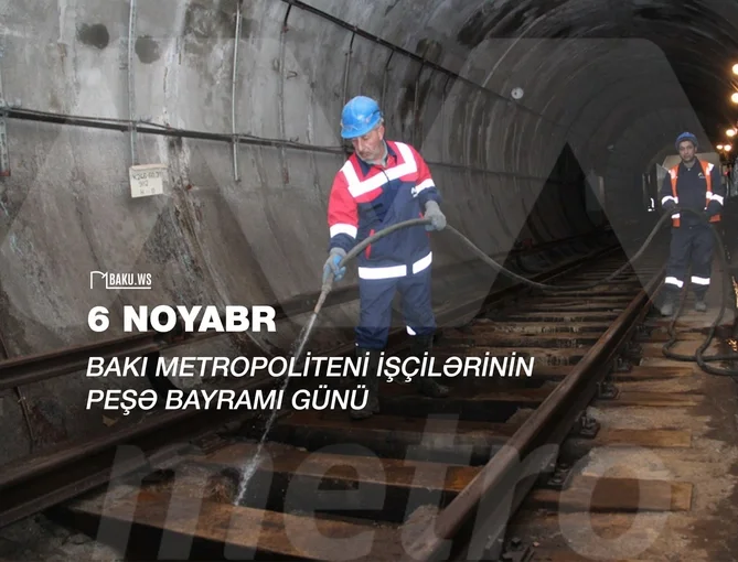 Bu gün Bakı metropoliteni işçilərinin peşə bayramıdır Xəbər saytı Son xəbərlər və Hadisələr