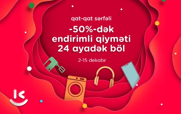 “Kontakt”da qatqat sərfəli endirim günləri 50%dək endirimlə al, 24 ayadək ödə