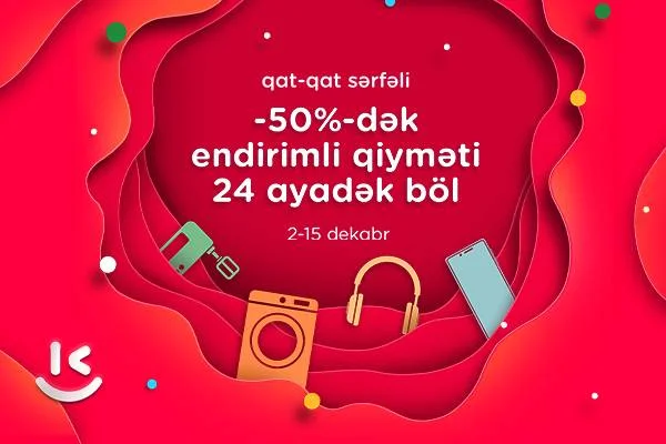 “Kontakt”da qat qat sərfəli endirim günləri 50%dək endirimlə al, 24 ayadək ödə