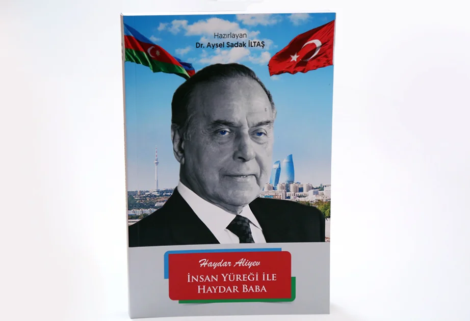 Türkiyəli alim və jurnalist Aysel Sadak İltaşın Ulu Öndər Heydər Əliyevə həsr edilmiş kitabının təqdimatı olub AZƏRTAC