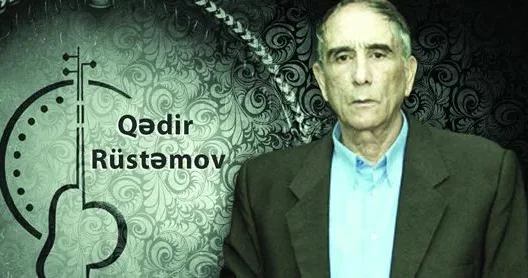 Xalq artisti Qədir Rüstəmovun 90 illiyi