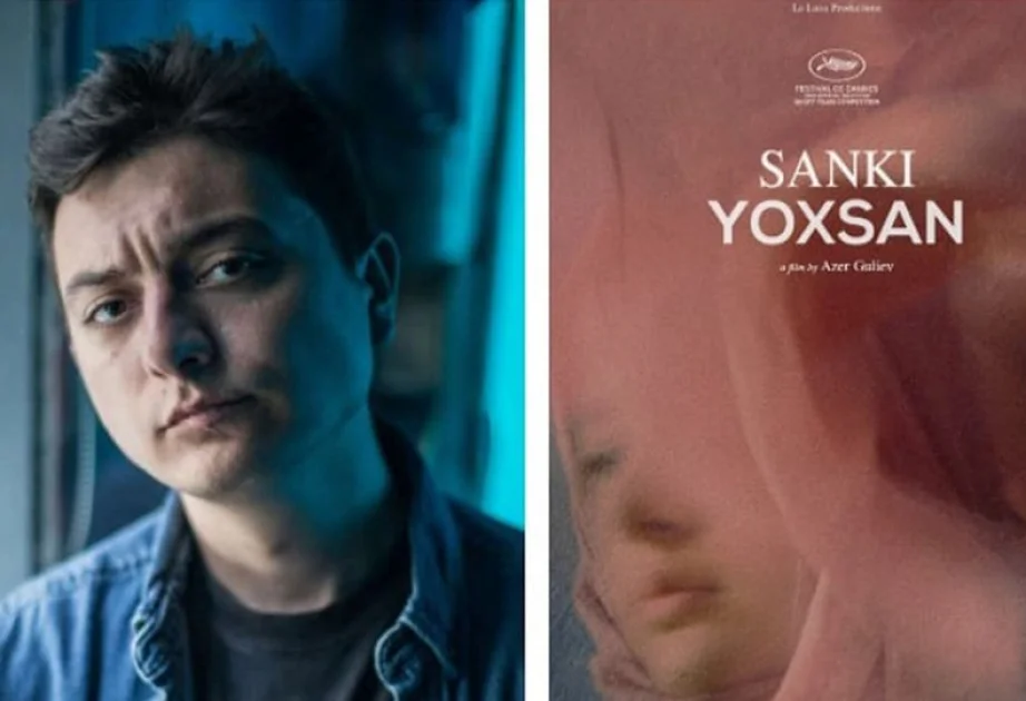 “Sanki yoxsan” filmi ötən il uğurlu festival həyatı yaşayıb AZƏRTAC