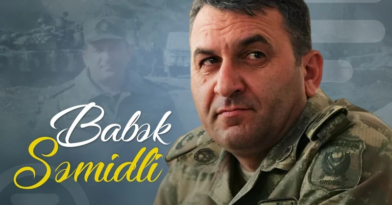 Şəhid polkovnik Babək Səmidlinin doğum günüdür