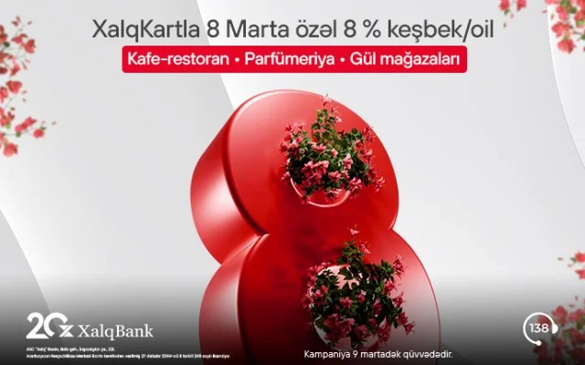 8 Marta özəl 8% keşbek