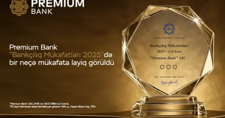 Premium Bank 3 mühüm nominasiya üzrə mükafatlandırılıb
