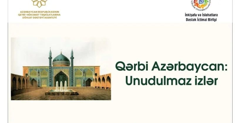 QHT “Qərbi Azərbaycan: Unudulmaz izlər” adlı layihəsinin icrasına başlayıb