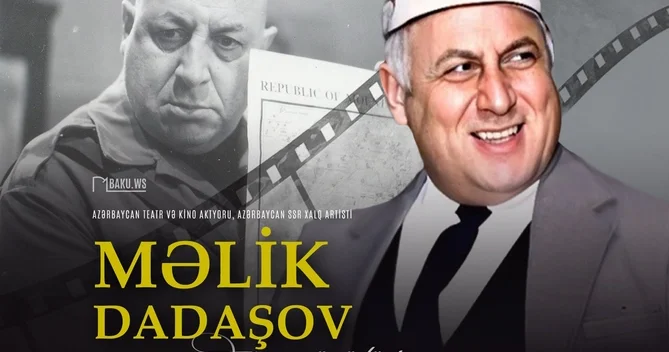 Xalq artisti Məlik Dadaşovun anadan olmasından 101 il ötür