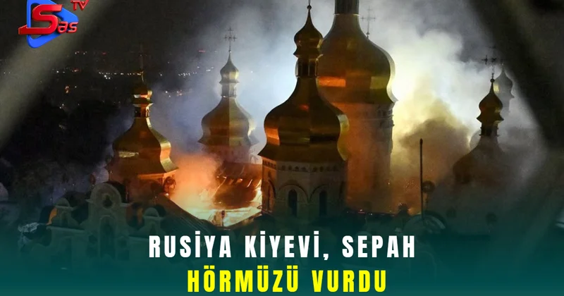 Rusiya Kiyevi, SEPAH Hörmüzü vurdu
