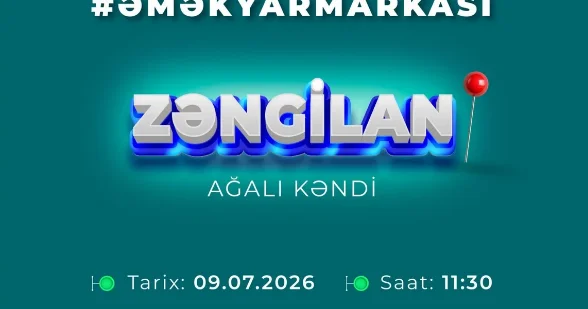 Zəngilanda işləmək istəyənlərin NƏZƏRİNƏ