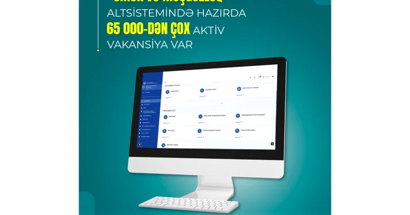 Nazirlik: “Əmək və Məşğulluq” altsistemində hazırda 65 mindən çox aktiv vakansiya var