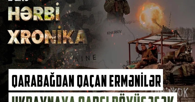 Qarabağdan qaçan ermənilər Ukraynaya qarşı döyüşürlər