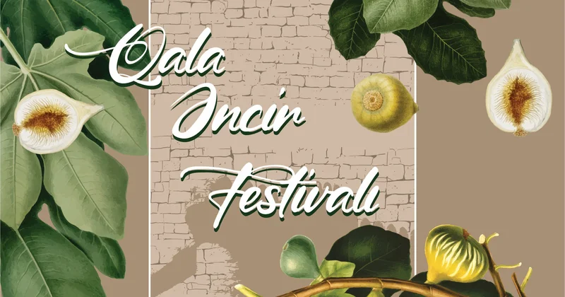 Qeydri adi tədbir: Qala Əncir festivalı