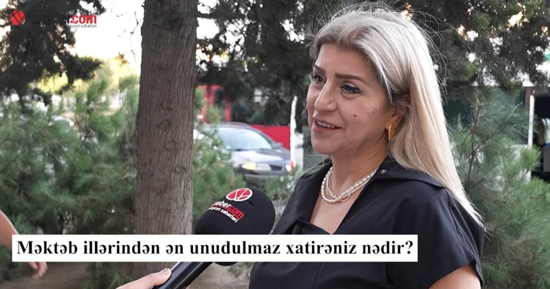 Məktəb illərindən ən unudulmaz xatirəniz nədir? VİDEOSORĞU