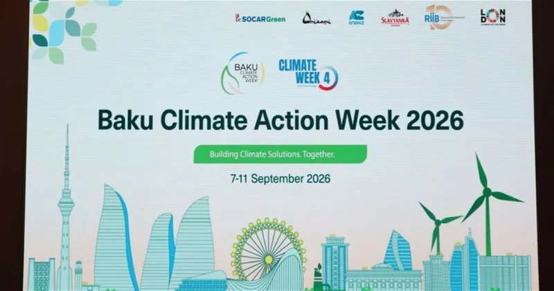 В Баку стартуют IV Климатическая неделя и Baku Climate Action Week 2026