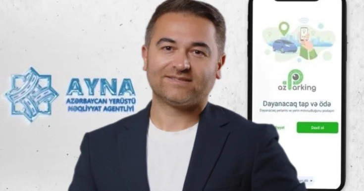 İlkindən “AYNA” və “AzParking”ə: “Bu, daha ədalətlidir“
