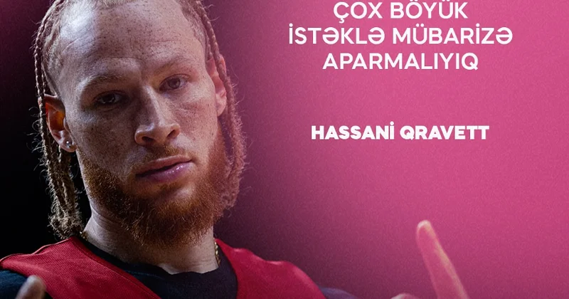 “Çempionlar Liqasında ilk oyunumuzu səbirsizliklə gözləyirəm”