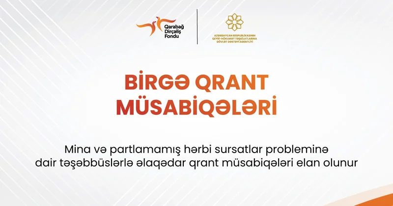Mina və partlamamış hərbi sursatlar probleminə dair qrant müsabiqələri elan olunur