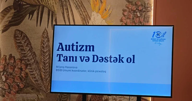 Milana Həsənova: “Autizm neyroinkişaf pozuntusudur”