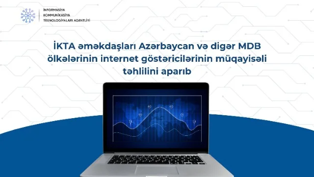 Azərbaycan və digər MDB ölkələrinin internet göstәricilәri müqayisə edildi