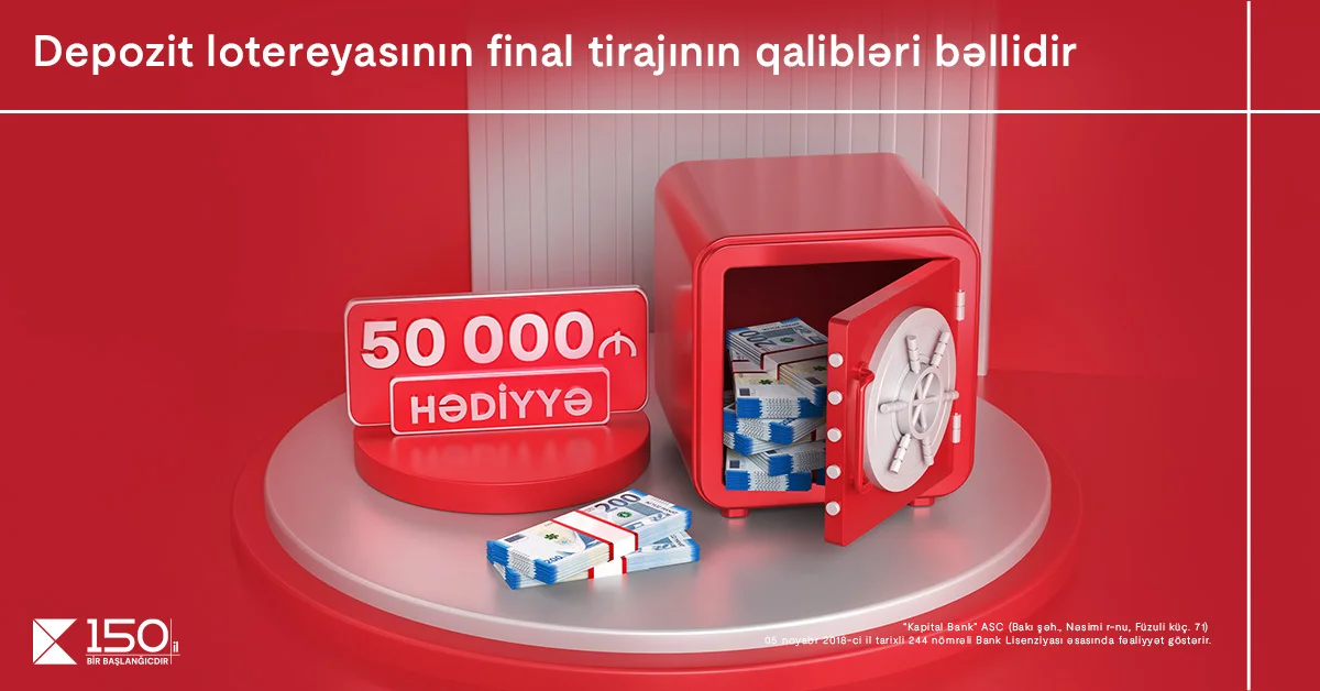 Kapital Bankın Depozit lotereyasında 50000 AZNnin sahibi bəlli oldu