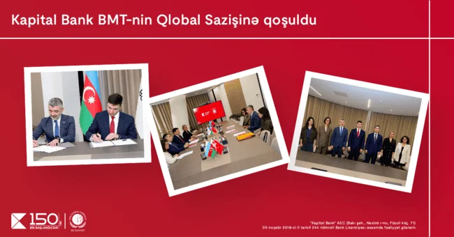 Kapital Bank BMTnin Qlobal Sazişinə qoşuldu: dayanıqlı inkişaf üçün yeni əməkdaşlıq