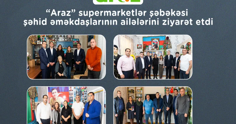 “Araz” supermarketlər şəbəkəsi şəhid əməkdaşlarının ailələrini ziyarət edib FOTO