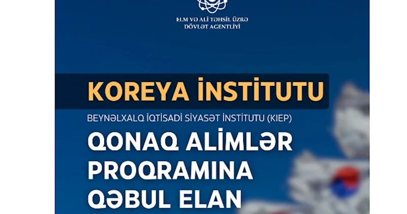 Azərbaycanlı alimlər Koreyada Qonaq alimlər proqramında iştirak edə bilər