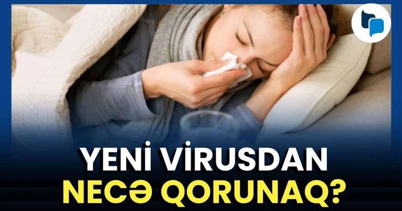 Bir aydır tüğyan edən virus: NİYƏ SAĞALA BİLMİRİK? VİDEO