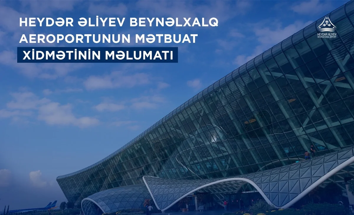 Heydər Əliyev Beynəlxalq Aeroportu qeyri sabit hava ilə əlaqədar məlumat yayıb