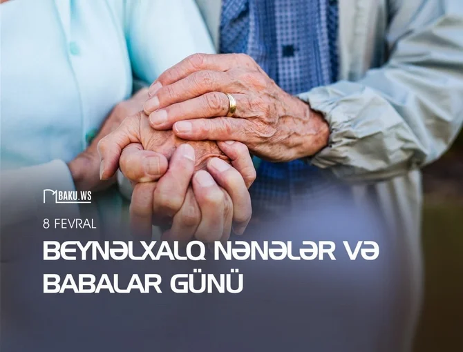 8 Fevral Beynəlxalq Nənələr və Babalar Günüdür