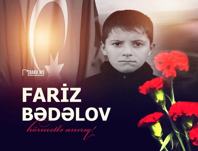 Şəhidimiz 9 yaşlı Fariz Bədəlovun anım günüdür