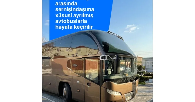 Sərnişindaşıma üçün xüsusi avtobuslar ayrılıb KONKRET