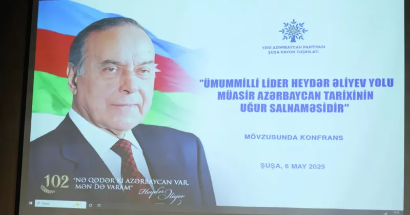 В Шуше проходит конференция Путь общенационального лидера Гейдара Алиева ФОТО