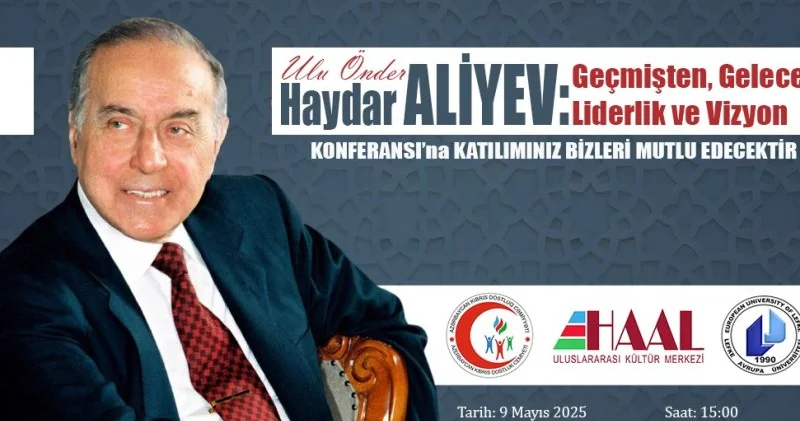 “Ulu Öndər Heydər Əliyev: Keçmişdən Gələcəyə Liderlik və Vizyon” adlı beynəlxalq konfrans keçiriləcək
