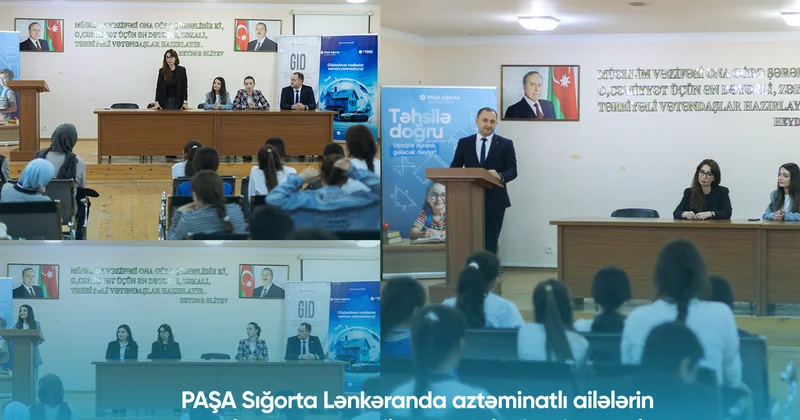 PAŞA Sığorta aztəminatlı ailələrin övladları üçün “Təhsilə Doğru” layihəsinə start verib