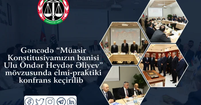 Gəncədə “Müasir Konstitusiyamızın banisi Ulu Öndər Heydər Əliyev” mövzusunda elmi praktiki konfrans keçirilib FOTOLAR