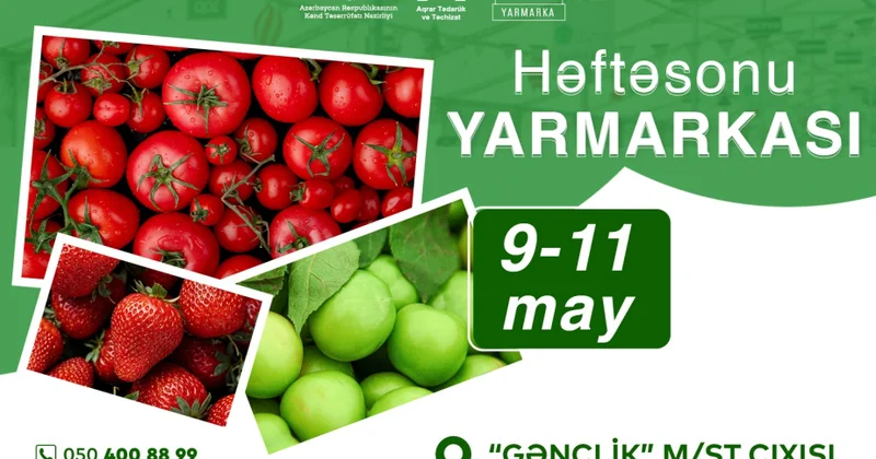 Bakıda “Kənddən Şəhərə” həftəsonu yarmarkası təşkil olunacaq