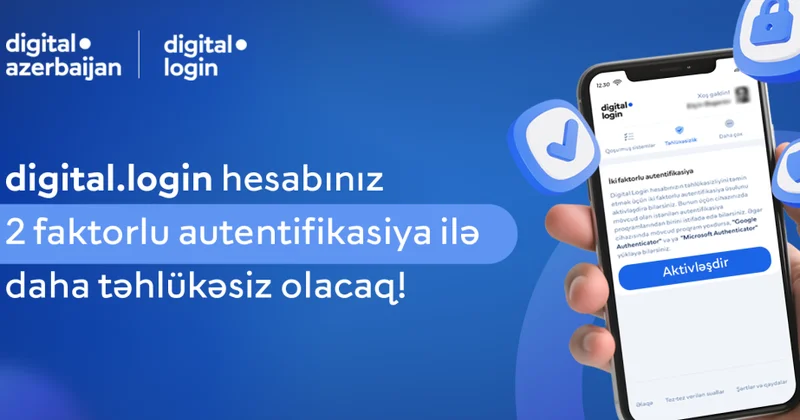 “digital.login” hesablarının təhlükəsizliyi iki faktorlu autentifikasiya ilə gücləndirilib