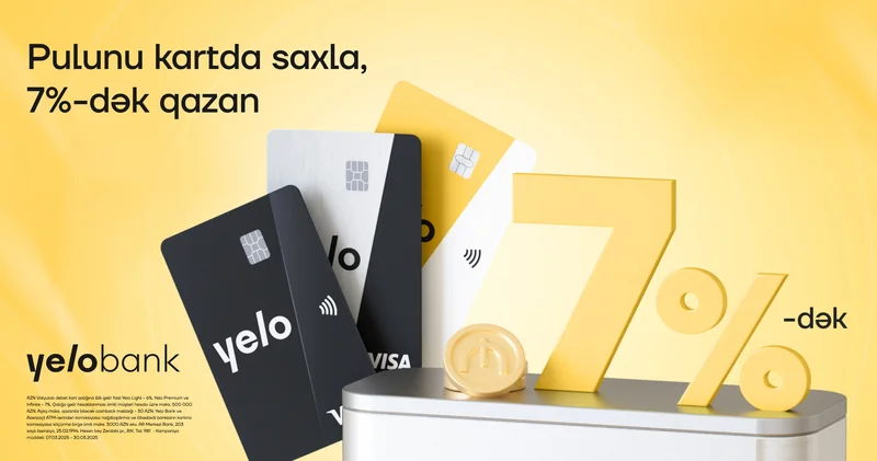 Yelo kartdakı vəsaiti illik 7% dək gəlir ilə artır!