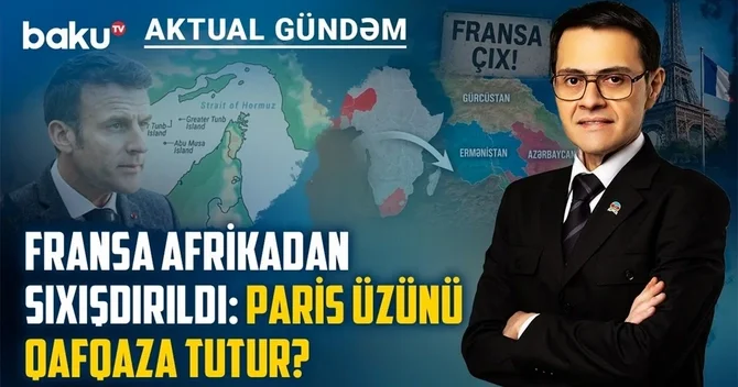 Parisin Cənubi Qafqaz siyasətinin pərdəarxası: İnsan haqları ritorikası altında geosiyasi maraqlar?