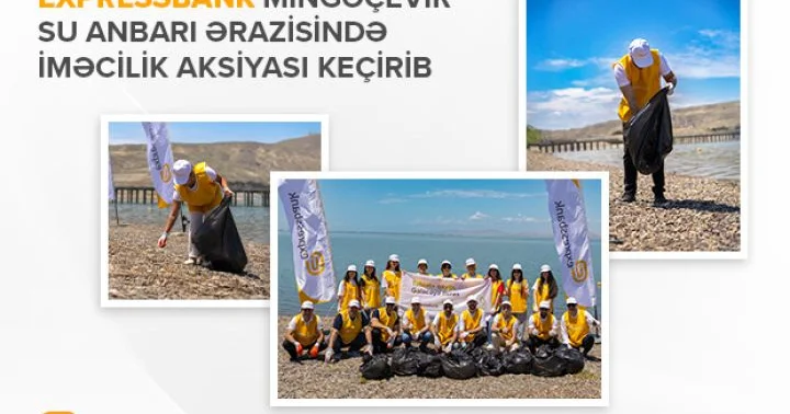 Expressbank Mingəçevirdə təmizlik aksiyası keçirib